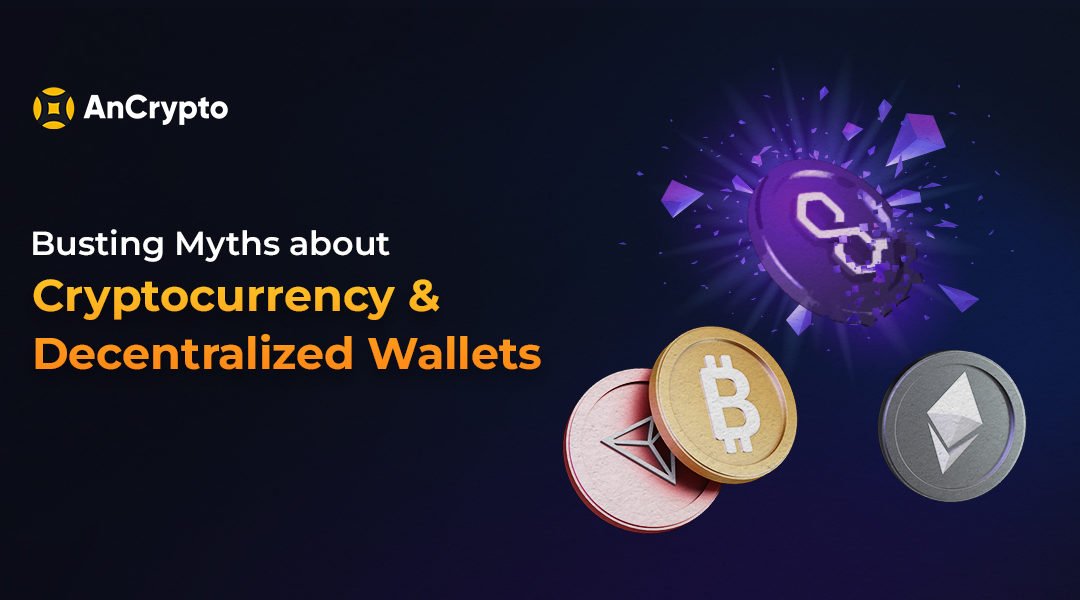 busting myths about cryptocurrency & decentralized wallets banner