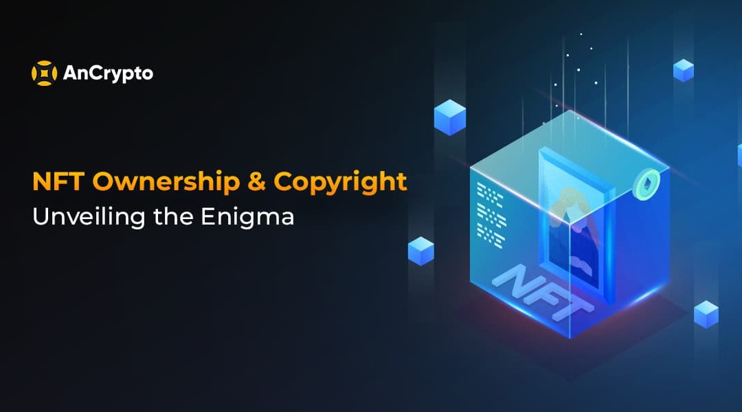 NFT Ownership & Copyright | Unveiling the Enigma Banner